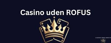Casinospil uden ROFUS - En Guide til Sikker Gaming